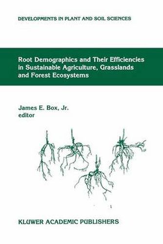 Root Demographics and Their Efficiencies in Sustainable Agriculture, Grasslands and Forest Ecosystems: Proceedings of the 5th Symposium of the International Society of Root Research, Held July 14-18, 1996, Clemson University, South Carolina, USA