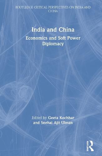 Cover image for India and China: Economics and Soft Power Diplomacy