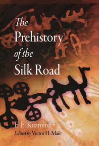 Cover image for The Prehistory of the Silk Road