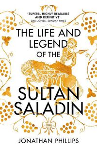 Cover image for The Life and Legend of the Sultan Saladin
