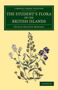 Cover image for The Student's Flora of the British Islands