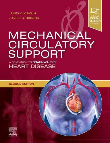 Cover image for Mechanical Circulatory Support: A Companion to Braunwald's Heart Disease