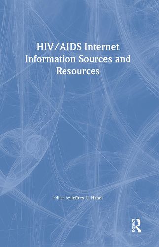 Cover image for HIV/AIDS Internet Information Sources and Resources