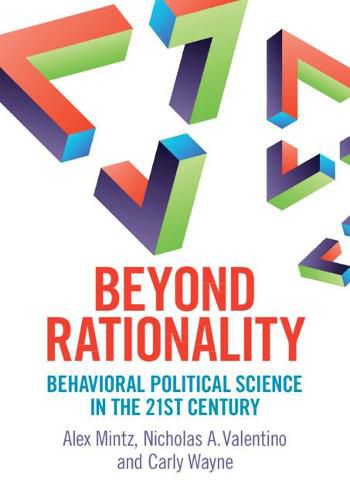 Cover image for Beyond Rationality: Behavioral Political Science in the 21st Century