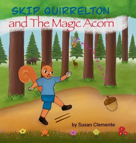 Cover image for Skip Quirrelton and the Magic Acorn
