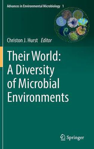 Cover image for Their World: A Diversity of Microbial Environments