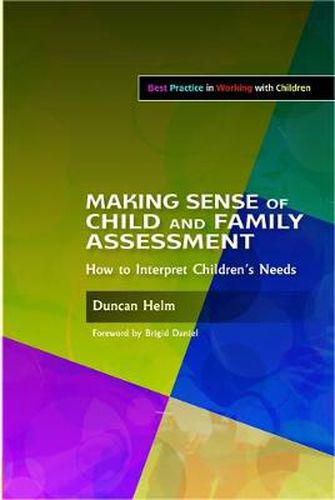 Cover image for Making Sense of Child and Family Assessment: How to Interpret Children's Needs