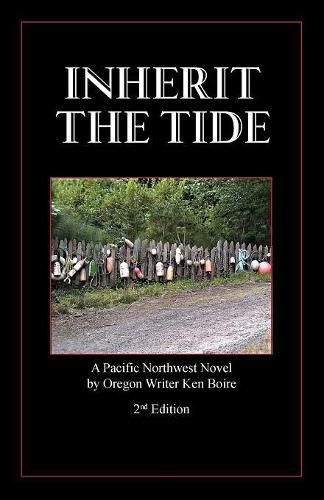 Cover image for Inherit the Tide 2nd Edition: A Pacific Northwest Novel by Oregon Writer
