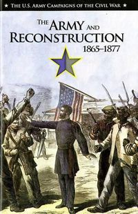 Cover image for The Army and Reconstruction, 1866-2867