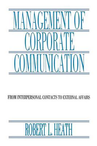 Cover image for Management of Corporate Communication: From Interpersonal Contacts to External Affairs