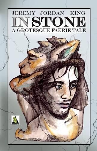 Cover image for In Stone: A Grotesque Faerie Tale