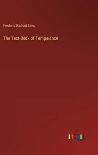 Cover image for The Text-Book of Temperance