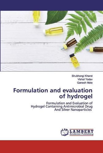 Cover image for Formulation and evaluation of hydrogel