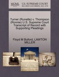 Cover image for Turner (Runette) V. Thompson (Ronnie) U.S. Supreme Court Transcript of Record with Supporting Pleadings