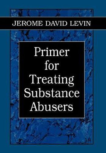 Cover image for Primer for Treating Substance Abusers