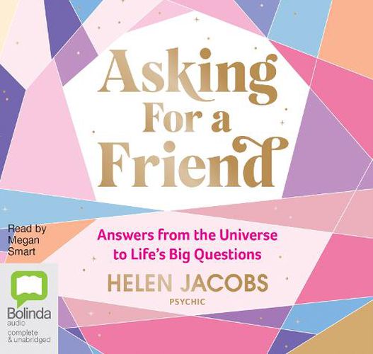 Asking for a Friend: Answers from the Universe to Life's Big Questions