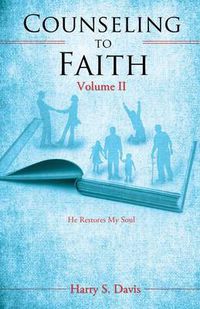 Cover image for Counseling to Faith Volume II