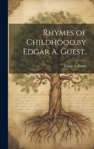 Cover image for Rhymes of Childhood, by Edgar A. Guest.