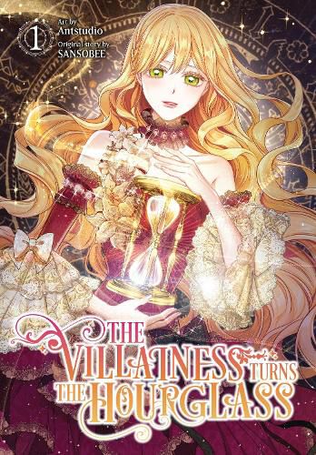 Cover image for The Villainess Turns the Hourglass, Vol. 1