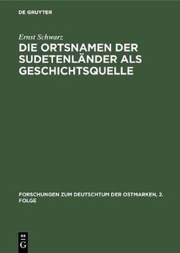 Die Ortsnamen Der Sudetenlander ALS Geschichtsquelle