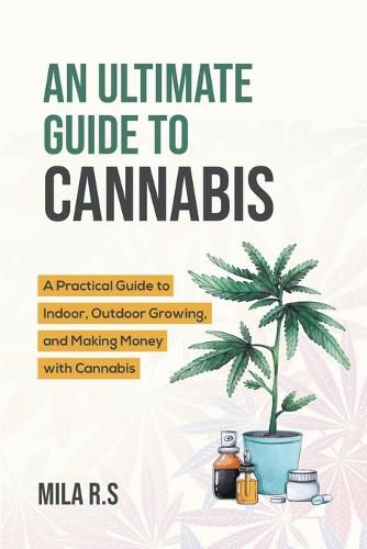 Cover image for An Ultimate Guide To Cannabis