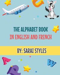 Cover image for The Alphabet Book In English and French