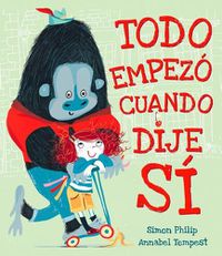 Cover image for Todo Empezo Cuando Dije Si