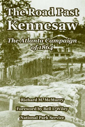 Cover image for The Road Past Kennesaw: The Atlanta Campaign of 1864