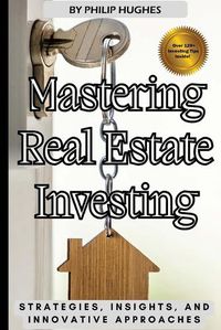 Cover image for Mastering Real Estate Investing