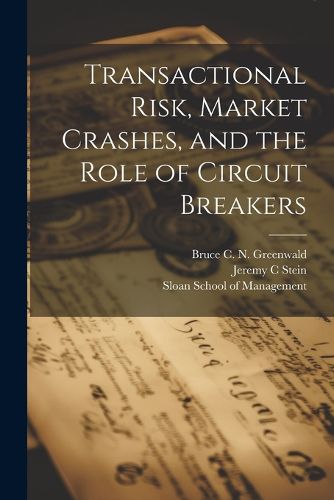 Cover image for Transactional Risk, Market Crashes, and the Role of Circuit Breakers