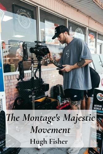 Cover image for The Montage's Majestic Movement