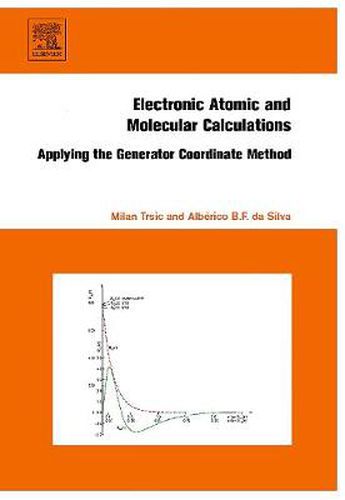 Cover image for Electronic, Atomic and Molecular Calculations: Applying the Generator Coordinate Method