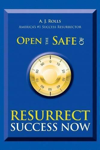 Cover image for Open the Safe of Resurrect Success Now