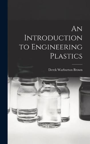 Cover image for An Introduction to Engineering Plastics