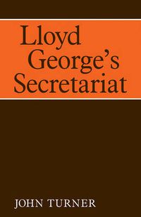 Cover image for Lloyd George's Secretariat