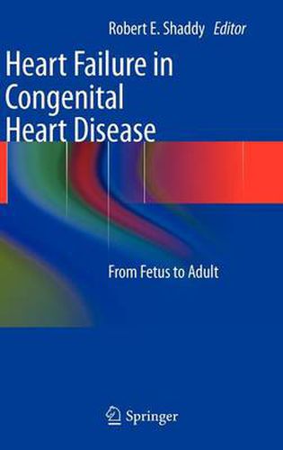 Heart Failure in Congenital Heart Disease:: From Fetus to Adult