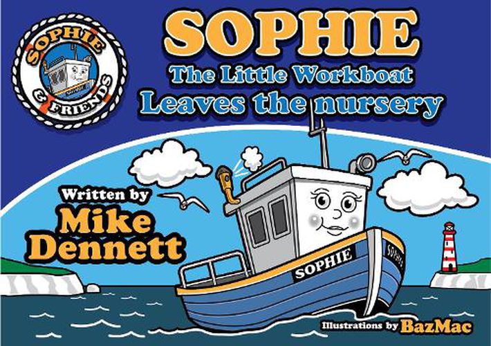 Cover image for Sophie The Little Workboat: Leaves the Nursery