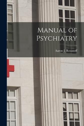 Cover image for Manual of Psychiatry