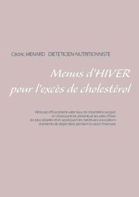 Cover image for Menus d'hiver pour l'exces de cholesterol
