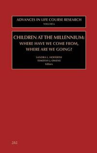 Cover image for Children at the Millennium: Where Have We Come From? Where Are We Going?