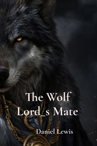 Cover image for The Wolf Lord_s Mate