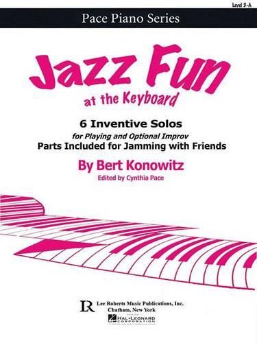 Cover image for Jazz Fun at the Keyboard: 6 Inventive Solos for Playing and Optional Improv