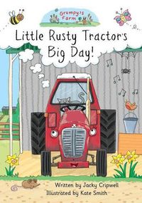 Cover image for Little Rusty Tractor's Big Day!