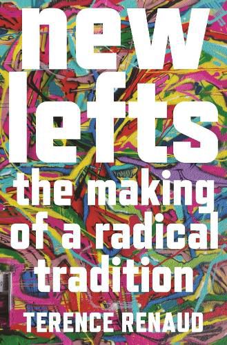 Cover image for New Lefts: The Making of a Radical Tradition