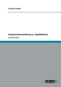 Cover image for Kompetenzentwicklung vs. Qualifikation