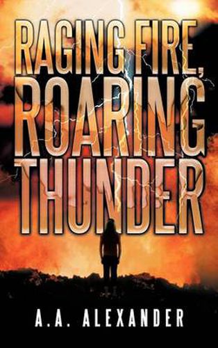 Cover image for Raging Fire, Roaring Thunder