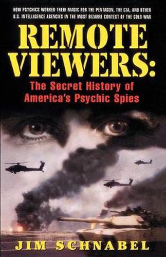 Remote Viewers: The Secret History of America's Psychic Spies