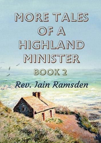 Cover image for More Tales of a Highland Minister