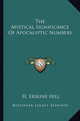 Cover image for The Mystical Significance of Apocalyptic Numbers