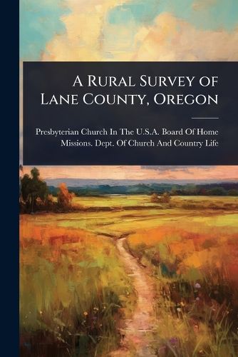 Cover image for A Rural Survey of Lane County, Oregon